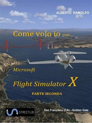 cover image of Come Volo Io con Microsoft FSX Seconda Parte